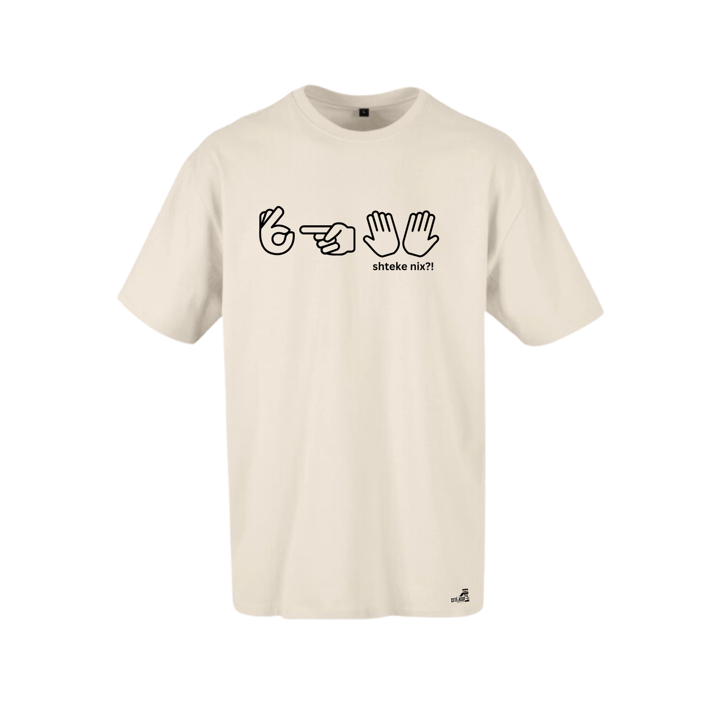 "Shteke nix?!" T - SHIRT GROOT - CitéShop